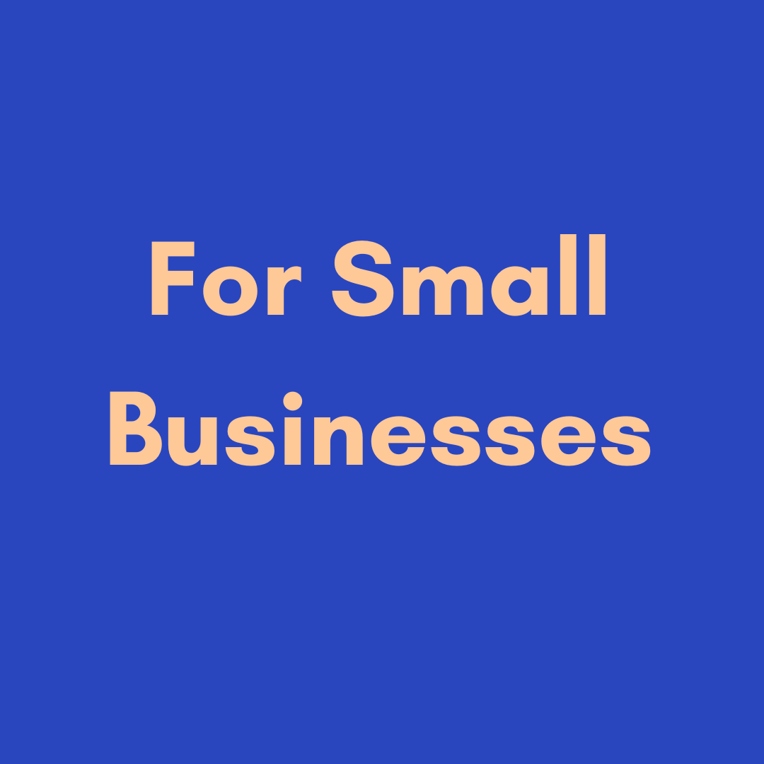 For Small Businesses