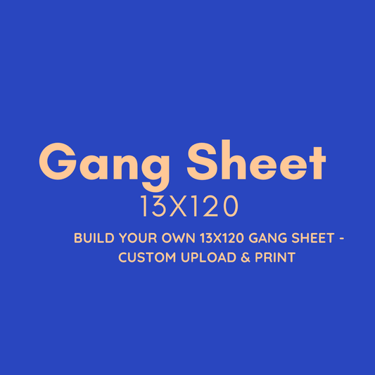 Build Your Own 13x120 Inch DTF Gang Sheet – Custom Upload & Print